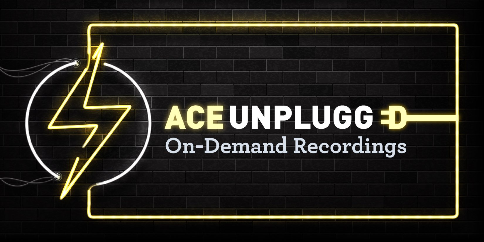 ace unplugged