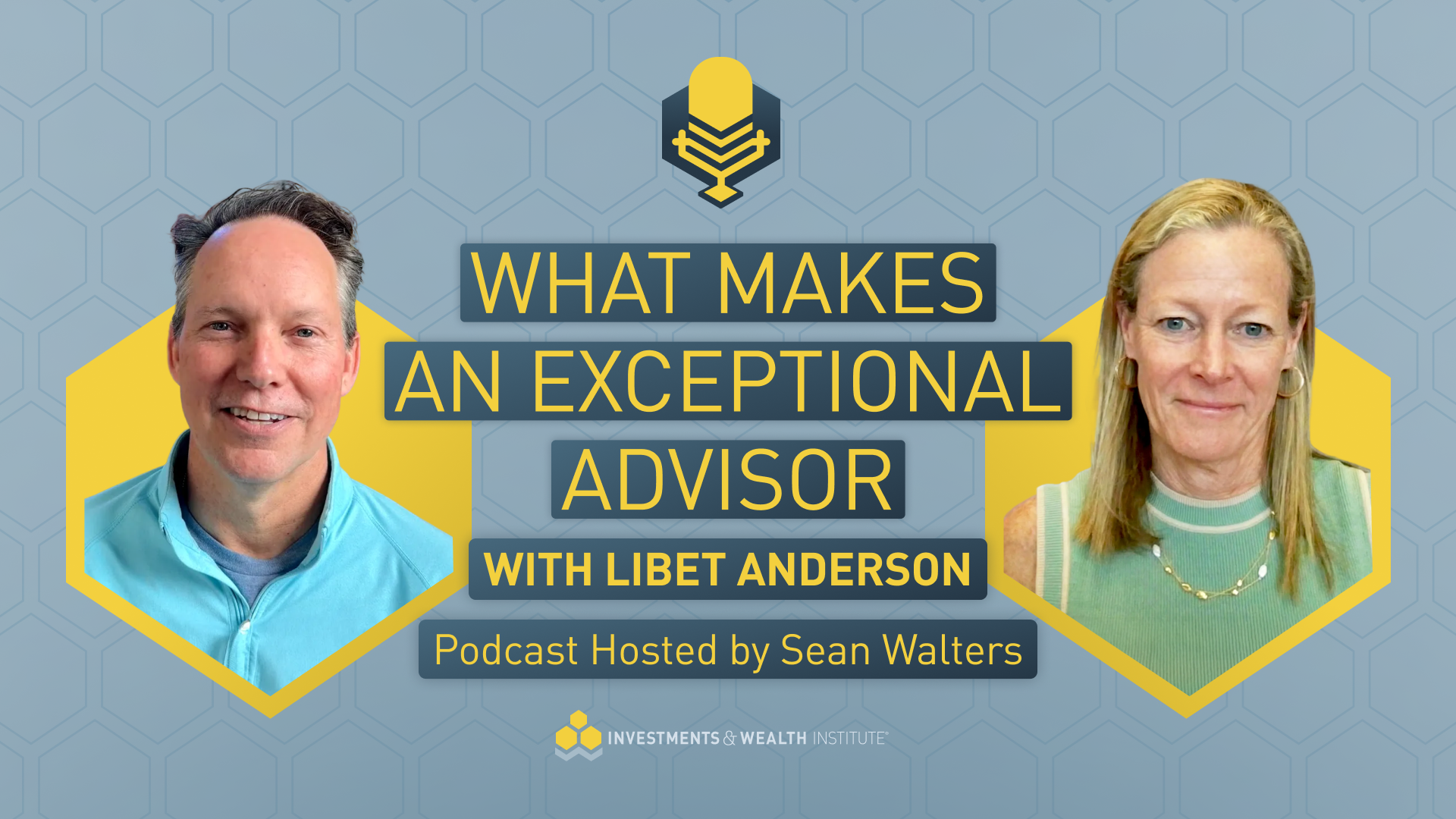 What Makes an Exceptional Advisor with Libet Anderson