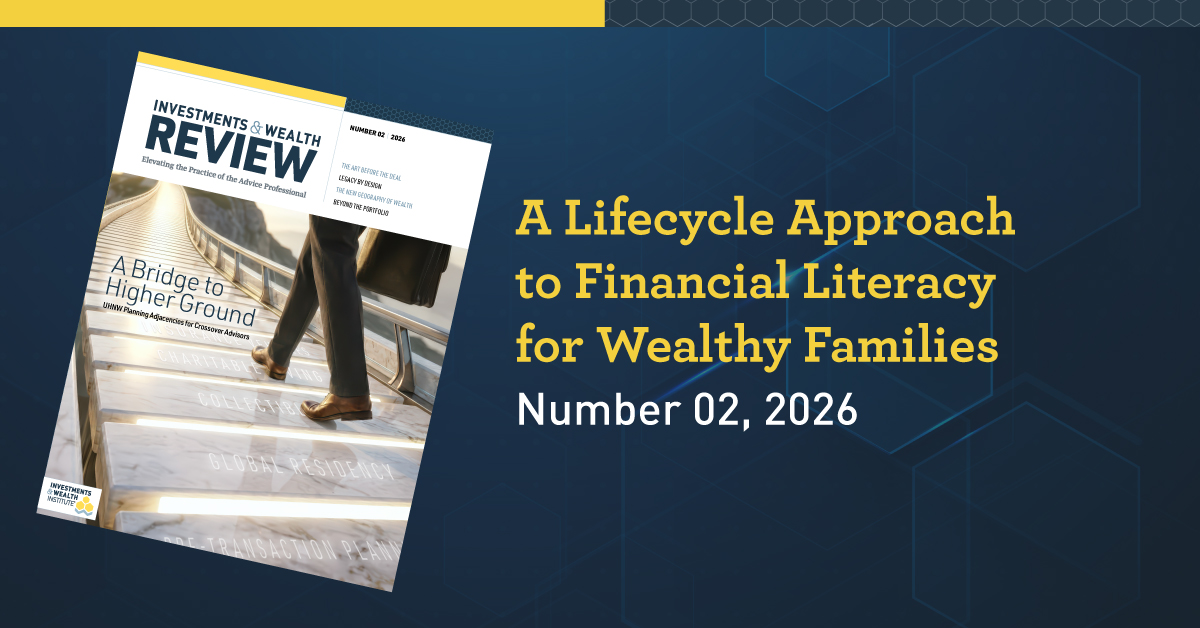 A Lifecycle Approach to Financial Literacy for Wealthy Families