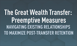 The Great Wealth Transfer: Preemptive Measures