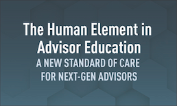 The Human Element in Advisor Education