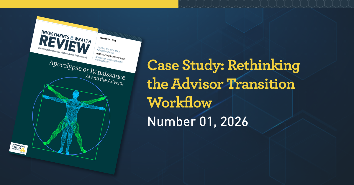 Case Study: Rethinking the Advisor Transition Workflow